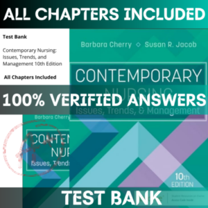 Test Bank For Contemporary Nursing: Issues, Trends, and Management 10th Edition by Barbara