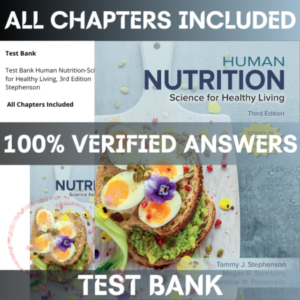 Test Bank Human Nutrition-Science for Healthy Living, 3rd Edition Stephenson | All Chapters Included
