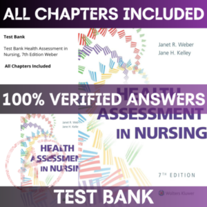 Test Bank Health Assessment in Nursing, 7th Edition Weber | All Chapters Included