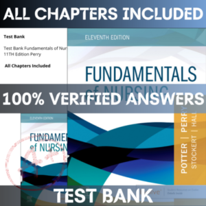 Test Bank Fundamentals of Nursing 11TH Edition Perry | All Chapters Included