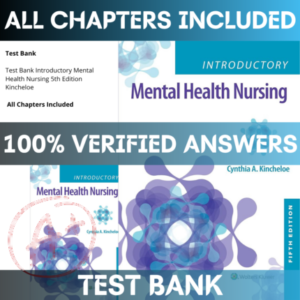 Test Bank Introductory Mental Health Nursing 5th Edition Kincheloe | All Chapters Included