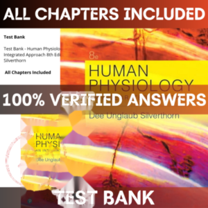 Test Bank Human Physiology An Integrated Approach 8th Edition Silverthorn | All Chapters Included