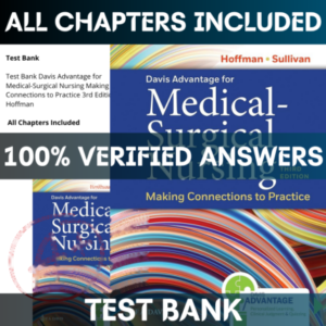 Test Bank Davis Advantage for Medical-Surgical Nursing Making Connections to Practice 3rd Edition Hoffman | All Chapters Included