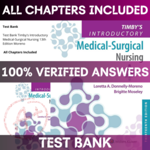 Test Bank Timby's Introductory Medical-Surgical Nursing 13th Edition Moreno | All Chapters Included