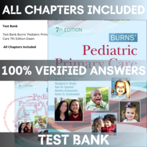 Test Bank Burns' Pediatric Primary Care 7th Edition Dawn | All Chapters Included