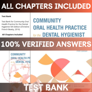 Test Bank for Community Oral Health Practice for the Dental Hygienist 5th Edition Christine | All Chapters Included