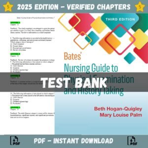 Test Bank for Bates Nursing Guide to Physical Examination and History Taking 3rd Edition | ISBN 9781975171209