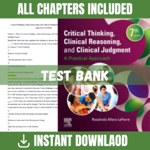Test Bank for Critical Thinking, Clinical Reasoning, and Clinical Judgment: A Practical Approach, 7th Edition | ISBN 9781974809462