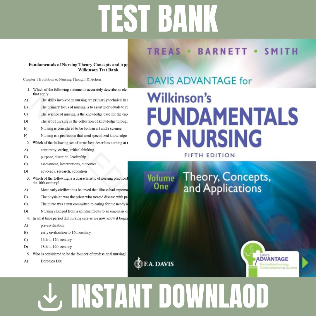 Test Bank for Davis Advantage for Wilkinson's Fundamentals of Nursing (2 Volume Set): Theory, Concepts, and Applications 5th Edition, By ( Leslie S. Treas, 2024) | ISBN 9781719650540