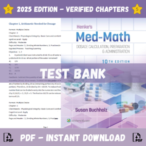 Test Bank for Henke's Med-Math Dosage-Calculation, Preparation, and Administration, 10th Edition | ISBN 9781975200220
