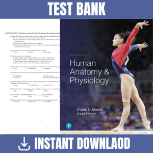 Test Bank for Human Anatomy & Physiology 11th Edition (Marieb, 2019) – Test Bank | ISBN 9780321802903